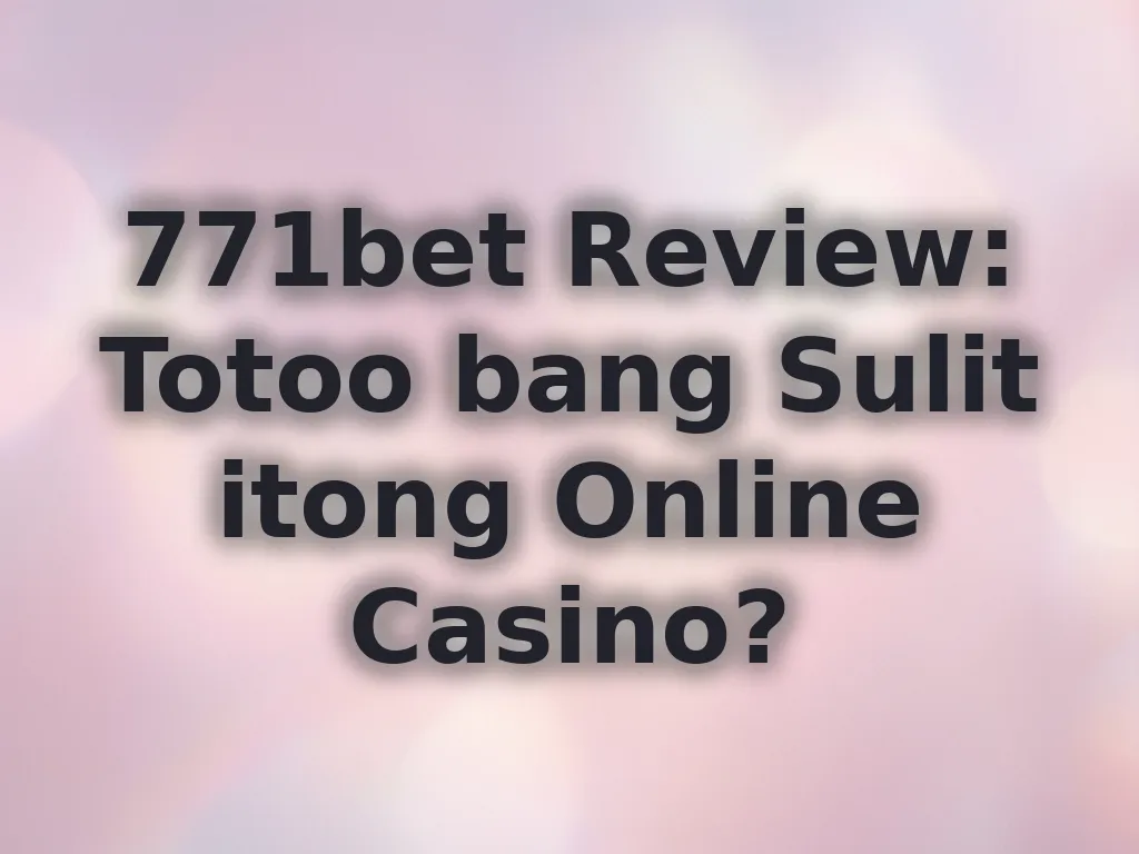 771bet Review
